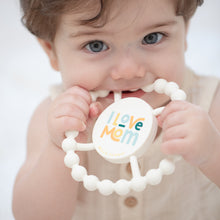 Load image into Gallery viewer, I LOVE MOM HAPPY TEETHER