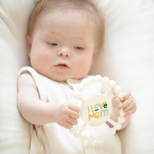 Load image into Gallery viewer, I LOVE MOM HAPPY TEETHER